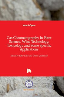 Couverture_Gas Chromatography in Plant Science, Wine Technology, Toxicology and Some Specific Applications
