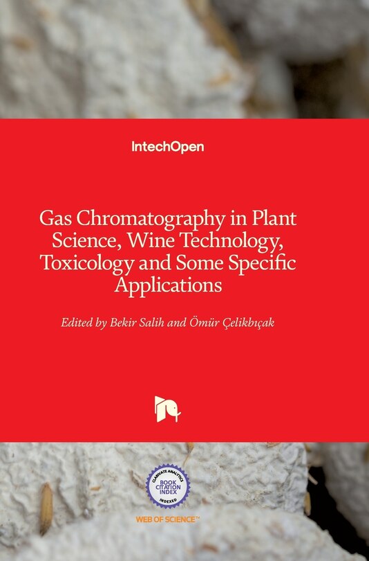 Couverture_Gas Chromatography in Plant Science, Wine Technology, Toxicology and Some Specific Applications