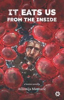 Front cover_It Eats Us From the Inside