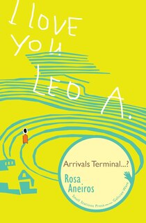 Front cover_I Love You Leo A. Arrivals Terminal...?