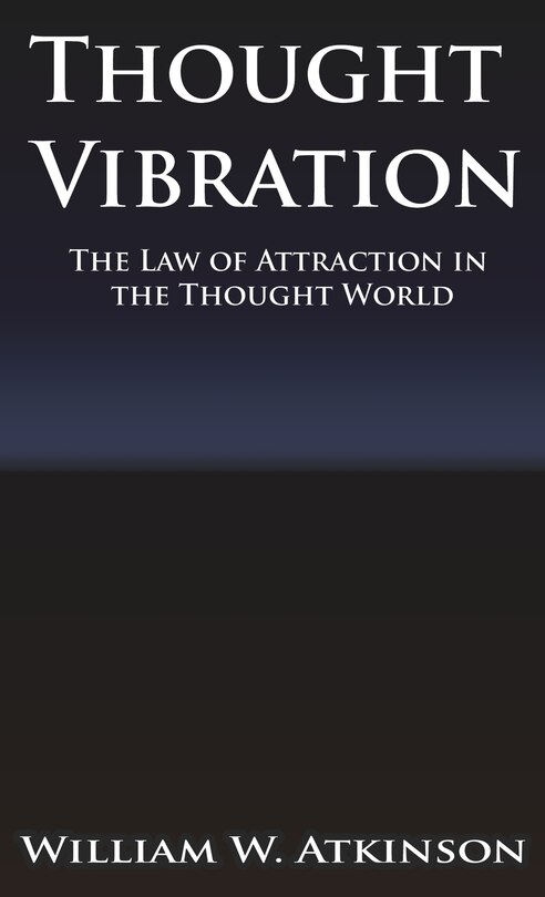 Couverture_Thought Vibration or the Law of Attraction in the Thought World