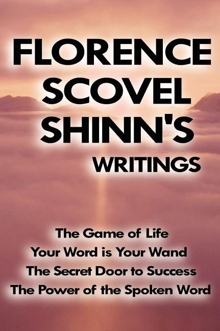 Front cover_Florence Scovel Shinn's Writings