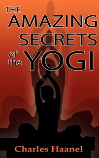 Front cover_The Amazing Secrets of the Yogi
