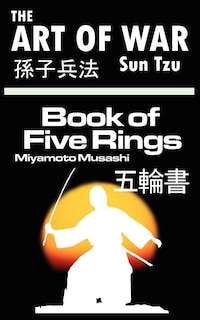 Front cover_The Art of War by Sun Tzu & The Book of Five Rings by Miyamoto Musashi