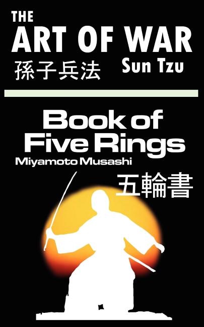 Front cover_The Art of War by Sun Tzu & The Book of Five Rings by Miyamoto Musashi