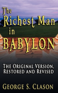 The Richest Man in Babylon: The Original Version, Restored and Revised