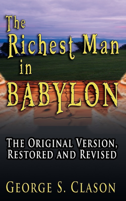 The Richest Man in Babylon: The Original Version, Restored and Revised