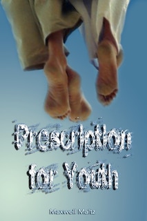 Front cover_Prescription for Youth by Maxwell Maltz (the author of Psycho-Cybernetics)