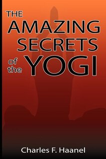 Front cover_The Amazing Secrets of the Yogi