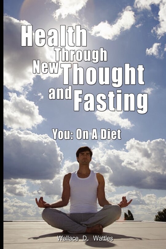 Front cover_Health Through New Thought and Fasting - You