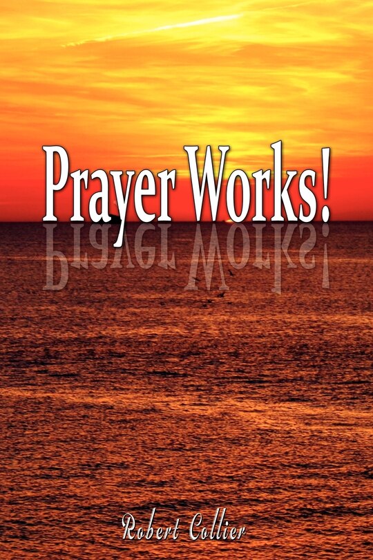 Front cover_Effective Prayer by Robert Collier (the author of Secret of the Ages)