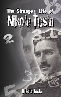 Front cover_The Strange Life Of Nikola Tesla