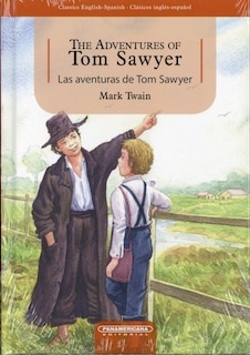 The Adventures of Tom Sawyer / Las Aventuras de Tom Sawyer