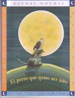 Front cover_El Perro Que Quiso Ser Lobo