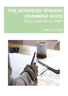 Front cover_The Advanced Spanish Grammar Guide