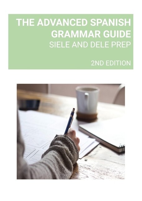 Front cover_The Advanced Spanish Grammar Guide