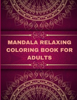 Couverture_Mandala Relaxing coloring book for adults