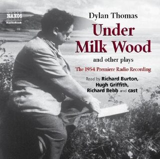 Under Milk Wood and other plays (U): 1954 Premiere Radio Recording