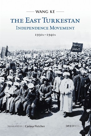 The East Turkestan Independence Movement, 1930s to 1940s