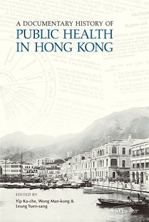 Front cover_A Documentary History of Public Health in Hong Kong