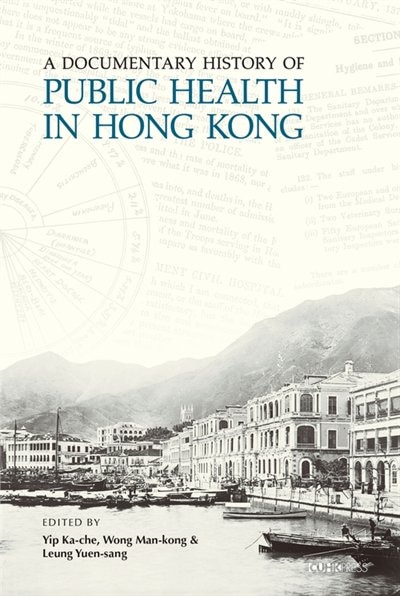 Front cover_A Documentary History of Public Health in Hong Kong