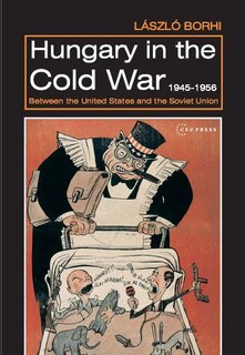Front cover_Hungary in the Cold War, 1945-1956