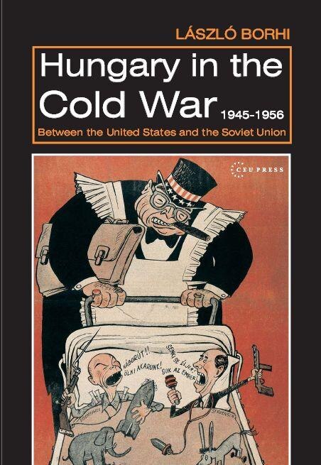 Front cover_Hungary in the Cold War, 1945-1956