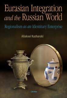 Couverture_Eurasian Integration and the Russian World