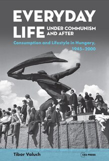 Front cover_Everyday Life under Communism and After