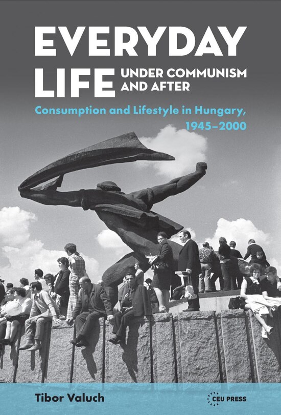 Front cover_Everyday Life under Communism and After