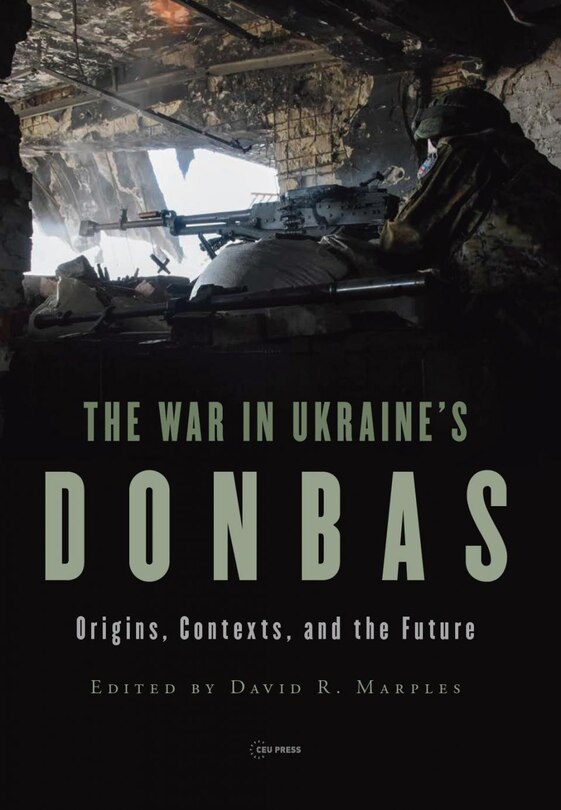 Front cover_The War in Ukraine’s Donbas