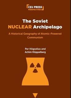 Front cover_The Soviet Nuclear Archipelago