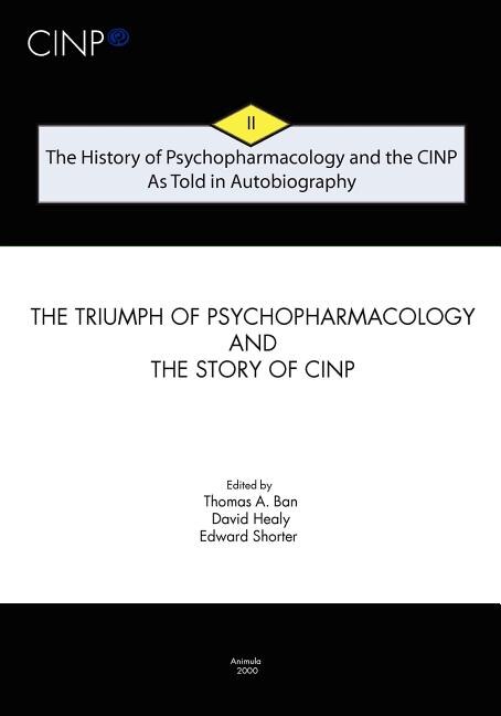 Couverture_The History of Psychopharmacology and the CINP - As Told in Autobiography