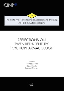 Couverture_The History of Psychopharmacology and the CINP, As Told in Autobiography