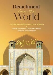 Front cover_Detachment from the World- An Annotated Translation of Kitab al-Zuhd