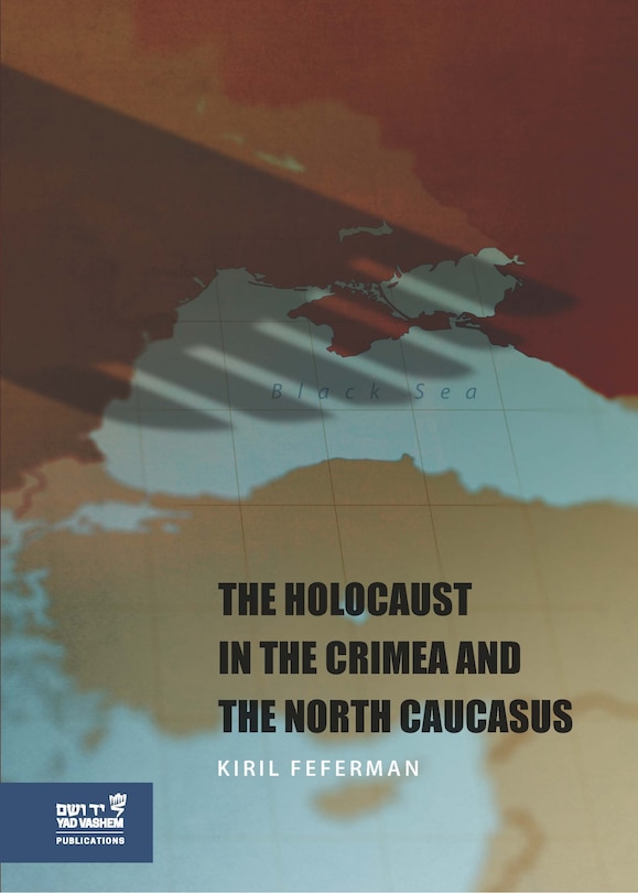 Couverture_The Holocaust in the Crimea and the North Caucasus