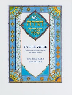 In Her Voice: An Illuminated Book of Prayers for Jewish Women