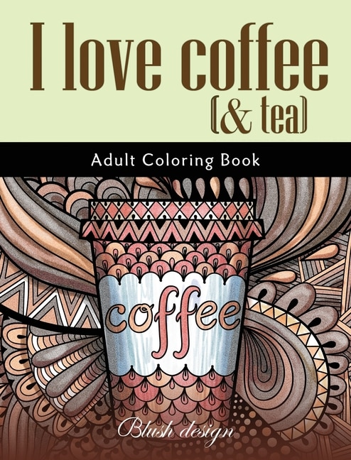 Couverture_I Love Coffee and Tea
