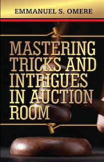 Couverture_Mastering The Tricks & Intrigues In Auction Room
