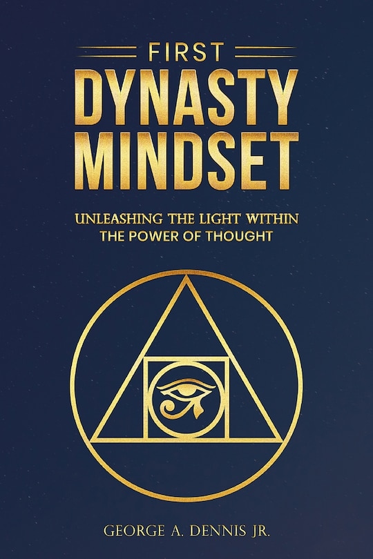 Couverture_First Dynasty Mindset, Unleashing the Light Within the Power of Thought