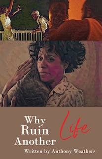 Front cover_Why Ruin Another Life