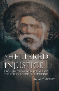 Couverture_Sheltered Injustice, From Jim Crow to Martial Law