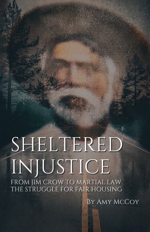 Couverture_Sheltered Injustice, From Jim Crow to Martial Law