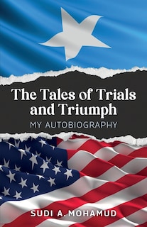 Couverture_The Tale of Trials and Triumph, My autobiography