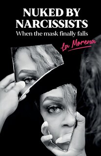 Couverture_Nuked By Narcissists, When The Mask Finally Falls