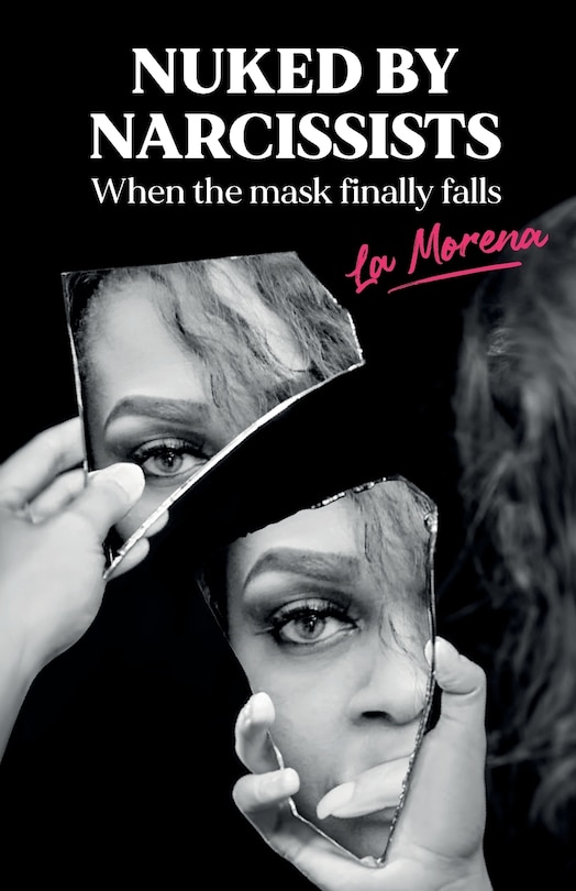 Couverture_Nuked By Narcissists, When The Mask Finally Falls