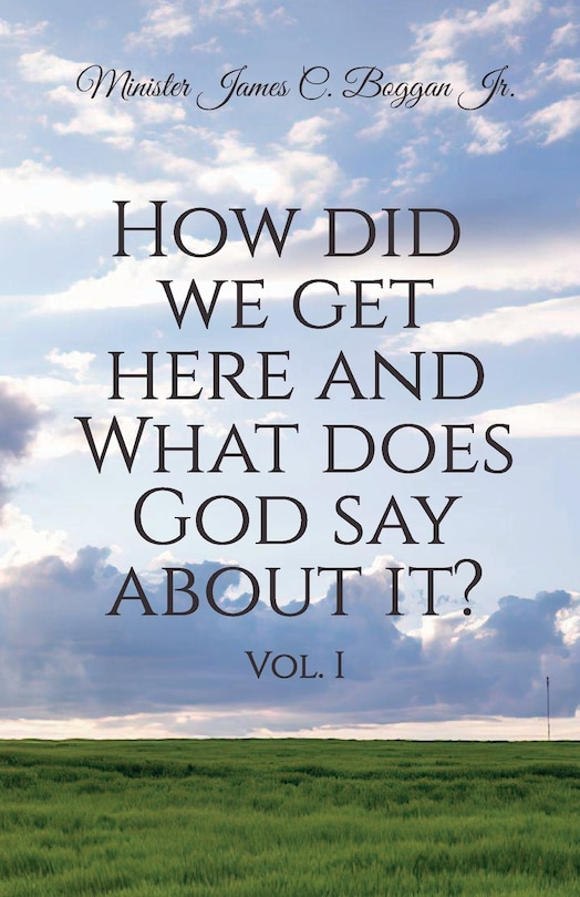 Couverture_How Did We Get Here and What Does God Say About It? Vol. 1