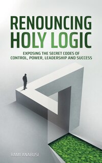 Front cover_Renouncing Holy Logic