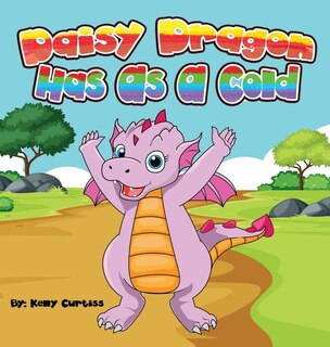 Front cover_Daisy Dragon Has As A Cold