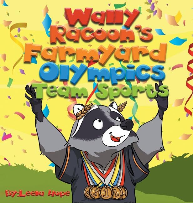 Couverture_Wally Raccoon's Farmyard Olympics - Team Sports